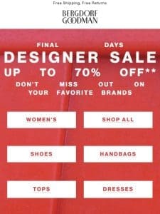 Final Days! Get Up To 70% Off Designer Sale