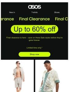 Final clearance: up to 60% off