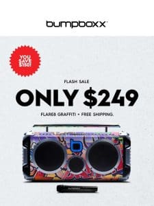 Flash Sale: Flare8 Graffiti for only $249!