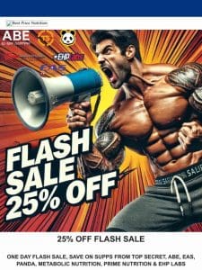 Flash Sale Today Only， 25% OFF Supps