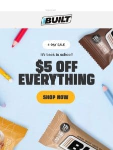 Get $5 off every box with BUILT’s Back to School Sale!