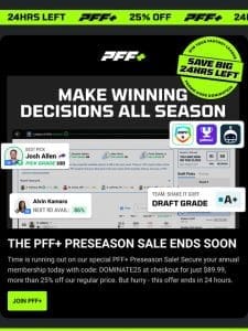 Get PFF+ for 25% off. Ends in 24hrs!