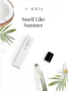 Get the Scent of the Summer