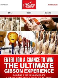 Gibson fans: Win the experience of a lifetime