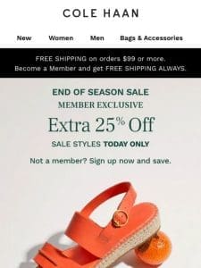 HOURS LEFT: Members get an extra 25% off sale styles