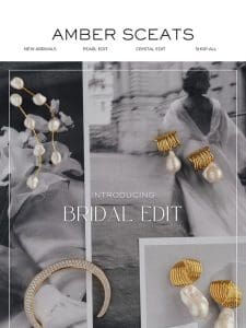 INTRODUCING BRIDAL EDIT