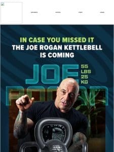 In Case You Missed It: The Joe Rogan Kettlebell Is Coming