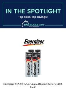 In the spotlight – 77% OFF Energizer MAX? AA or AAA Alkaline Batteries (50-Pack)