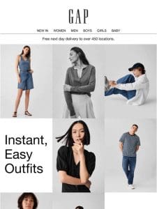 Instant， easy outfits