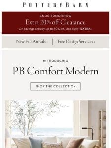 Introducing the PB Comfort Modern Collection