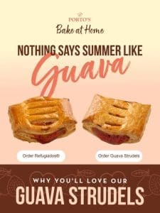 It’s a Sweet Summer with Our Delicious Guava Strudels!??