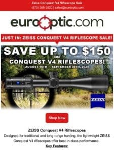 JUST IN: Zeiss Conquest V4 Riflescope Sale!