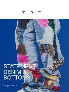 Just In: new Statement Denim & Bottoms