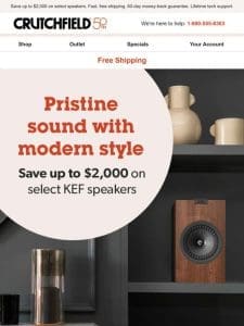 KEF fans， this is your week — big savings available!