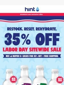 LABOR DAY SALE! Get 35% Off 6 or More Cases