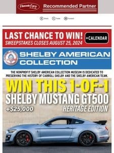 LAST CHANCE: This 1-of-1 Shelby Mustang GT500 + 25k can be yours!