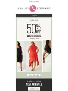 LAST DAY! 50% Off Dresses Online