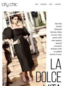 La Dolce Vita: Up to 40% Off* Formal