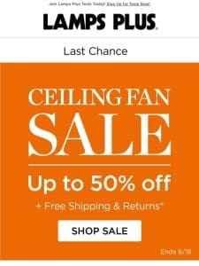 Last Chance! Ceiling Fans – Up to 50% Off