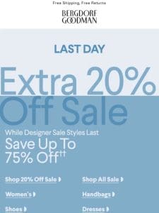 Last Chance! Extra 20% Off