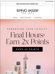 Last Chance to Earn 2x Points