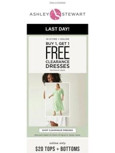 Last Day to BOGO FREE on Clearance Dresses