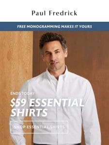 Last day: $59 Essential shirts with a perfect fit.