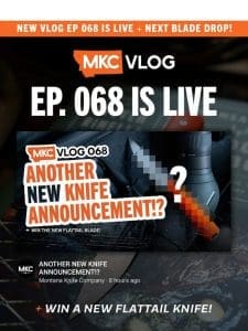 ? MKC VLOG 068 IS LIVE!