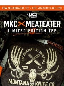 ? MKC x MEATEATER TEE + CLIP ATTACHMENTS ARE LIVE!