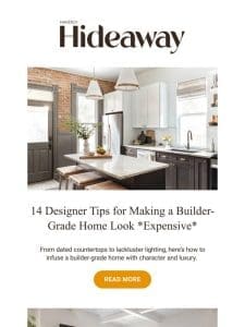 Make your builder-grade home look *expensive*