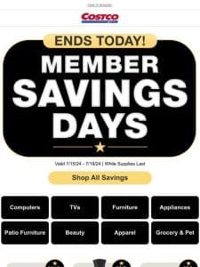 Member Savings Days Ends TODAY!