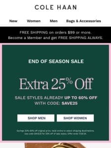 More savings unlocked: Extra 25% off sale styles