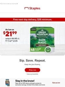 Only $21.99 for select 44/48 ct K-Cups.