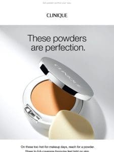 Poof! Our best summer powders.