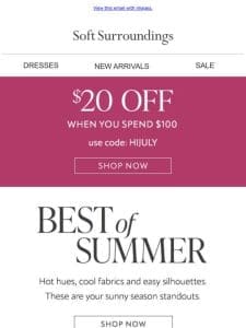 Quick! $20 OFF Summer’s Best Styles…