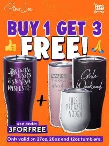 REGARDING YOUR 3 FREE TUMBLERS.