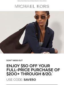 Remember: You Have $50 Off Your Next Purchase