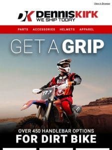 Shop denniskirk.com for the best Dirt Bike Handlebar options and accessories today!