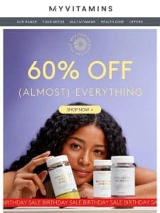 Shop with 60% off (almost) everything ?