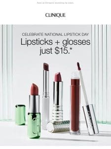 ?Smile! Lipsticks + Glosses just $15.