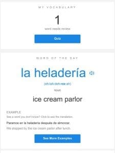 SpanishDictionary.com Daily Lesson — Review Your Words and Learn “la heladería”