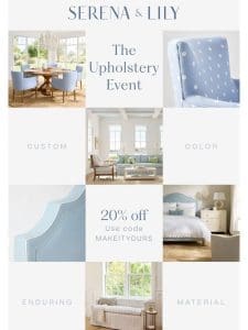 Starting now: 20% off upholstery.