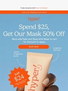 Starts Now: Spend $25， Get 50% Off Our Mask