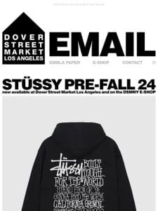 Stüssy Pre-Fall 24 now available at Dover Street Market Los Angeles and on the DSMNY E-SHOP