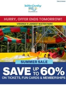 Summer Sale Ends Tomorrow: Save Up To 60% On Tickets， Fun Cards and Memberships ?