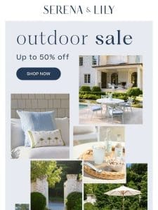 Summering. Up to 50% off outdoor.