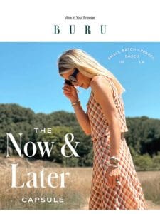 The NOW & LATER Capsule