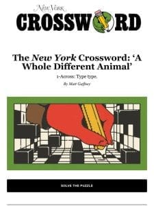 The New York Crossword: ‘A Whole Different Animal’