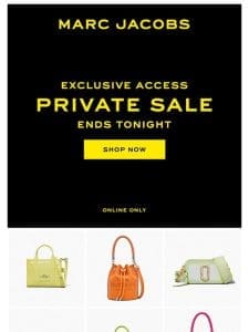 The Private Sale Ends Tonight!