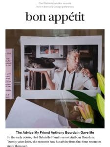 The advice my friend Anthony Bourdain gave me